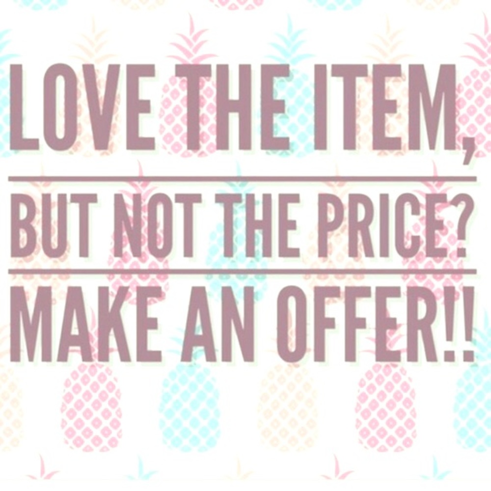 Make me a reasonable offer on any of my items